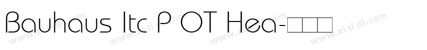 Bauhaus Itc P OT Hea字体转换